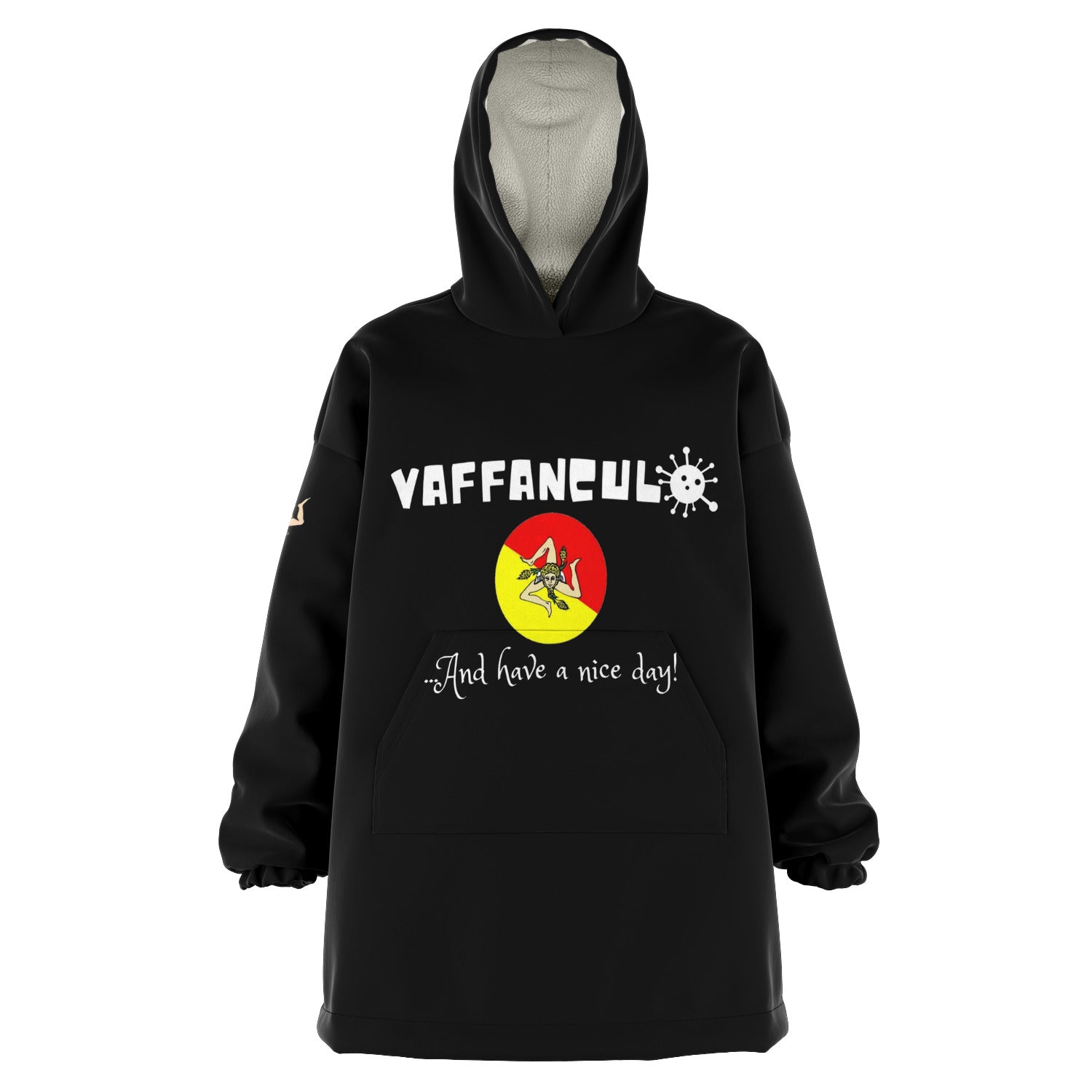 Vaffanculo And Have A Nice Day Sicilian Edition Snug Hoodie