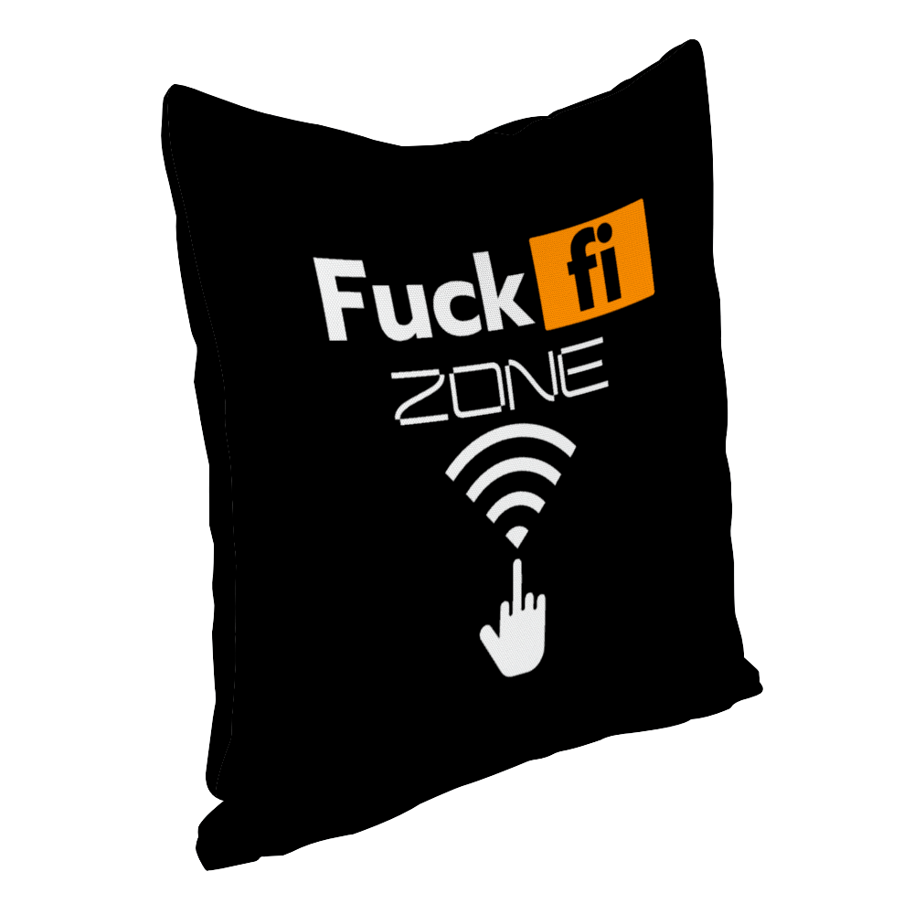 Fuck-Fi Zone Double-Sided Print Polyster Pillowcase