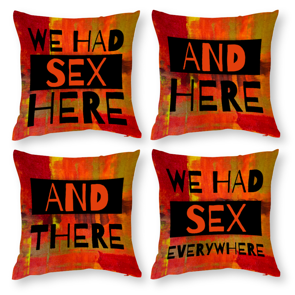 We Had Sex Here And There Paint Effect Polyster Cotton Throw Pillow Covers Set of 4