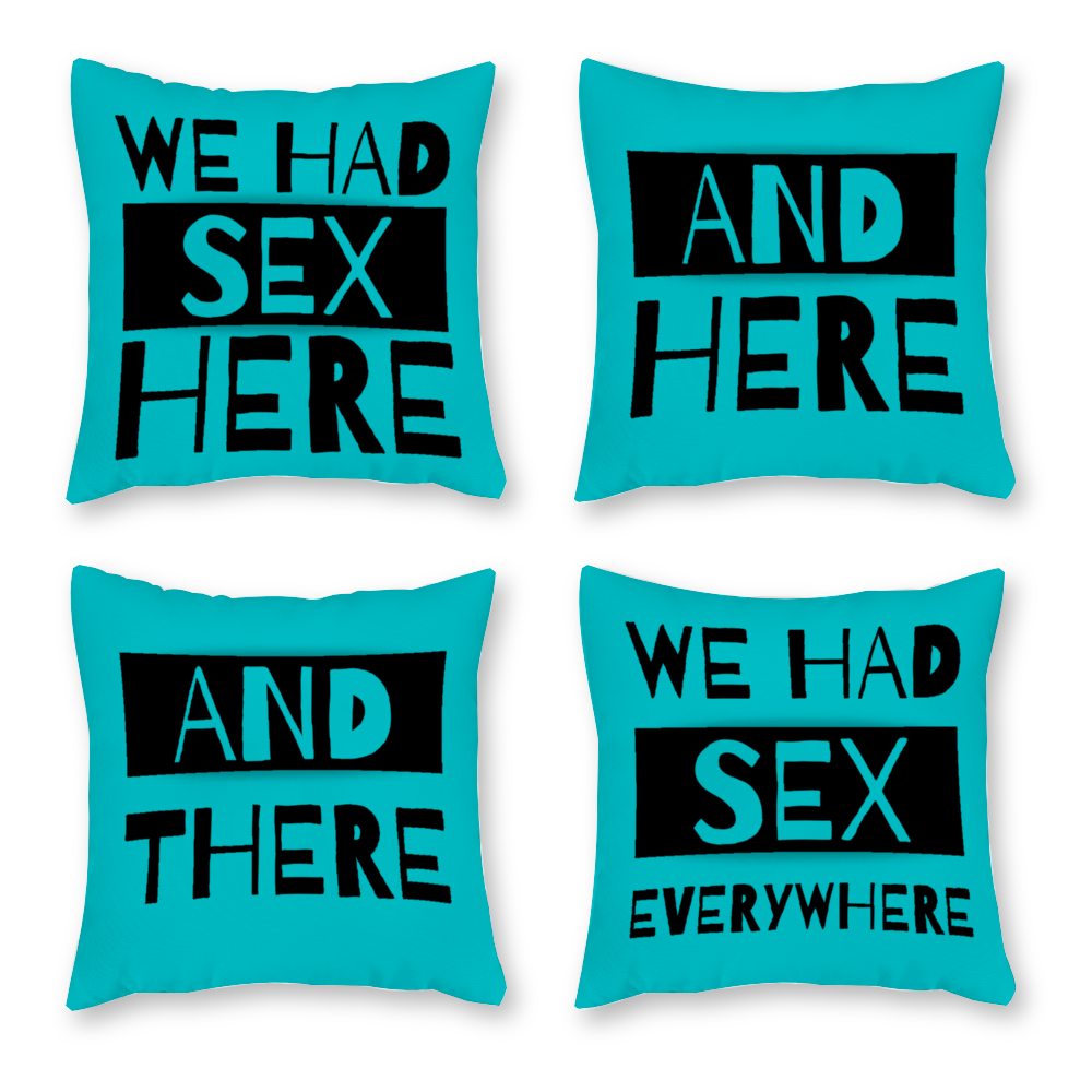 We Had Sex Here And There Single-Sided Printing Funny Turquoise Canvas Pillowcase Set of 4