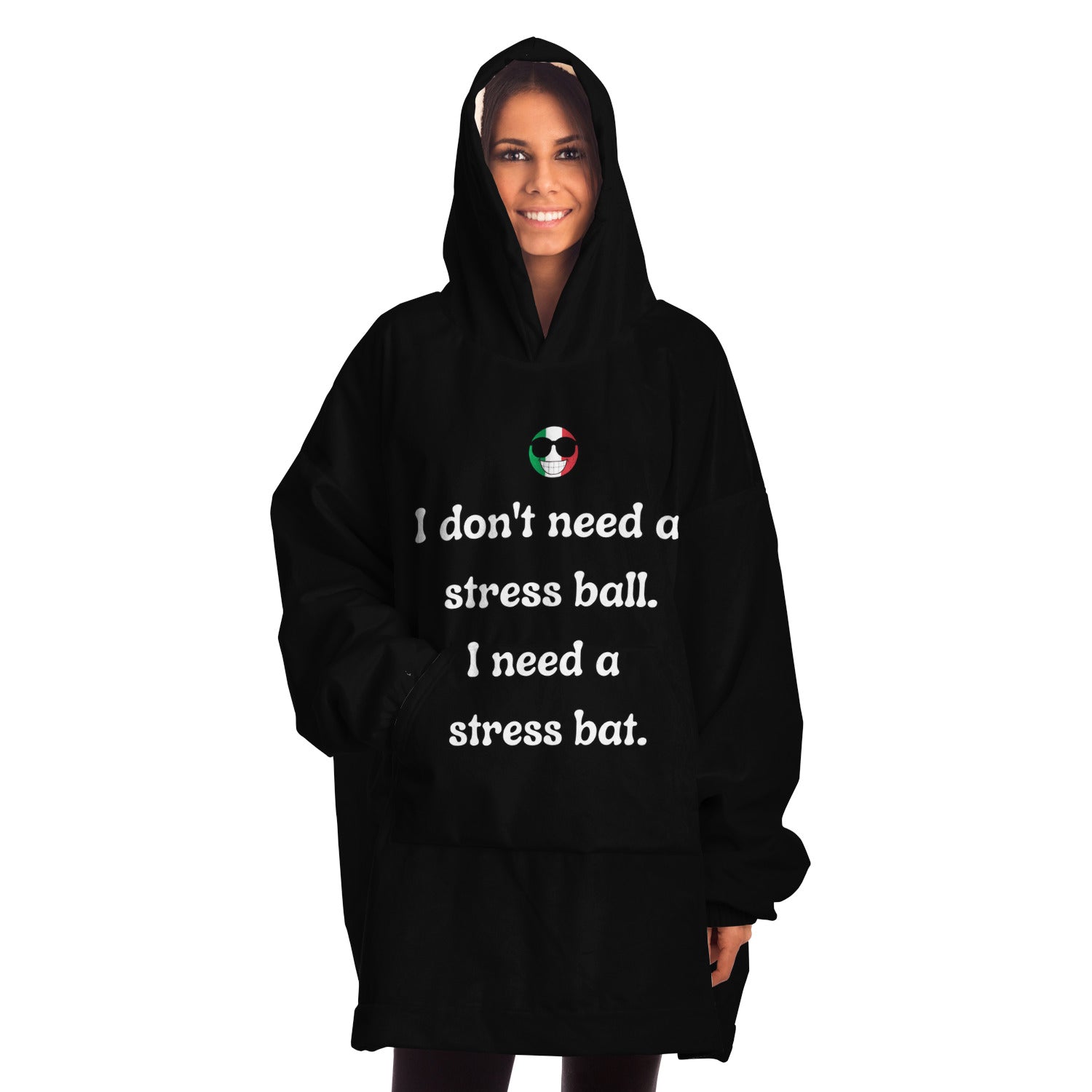 I Don't Need A Stress Ball Snug Hoodie