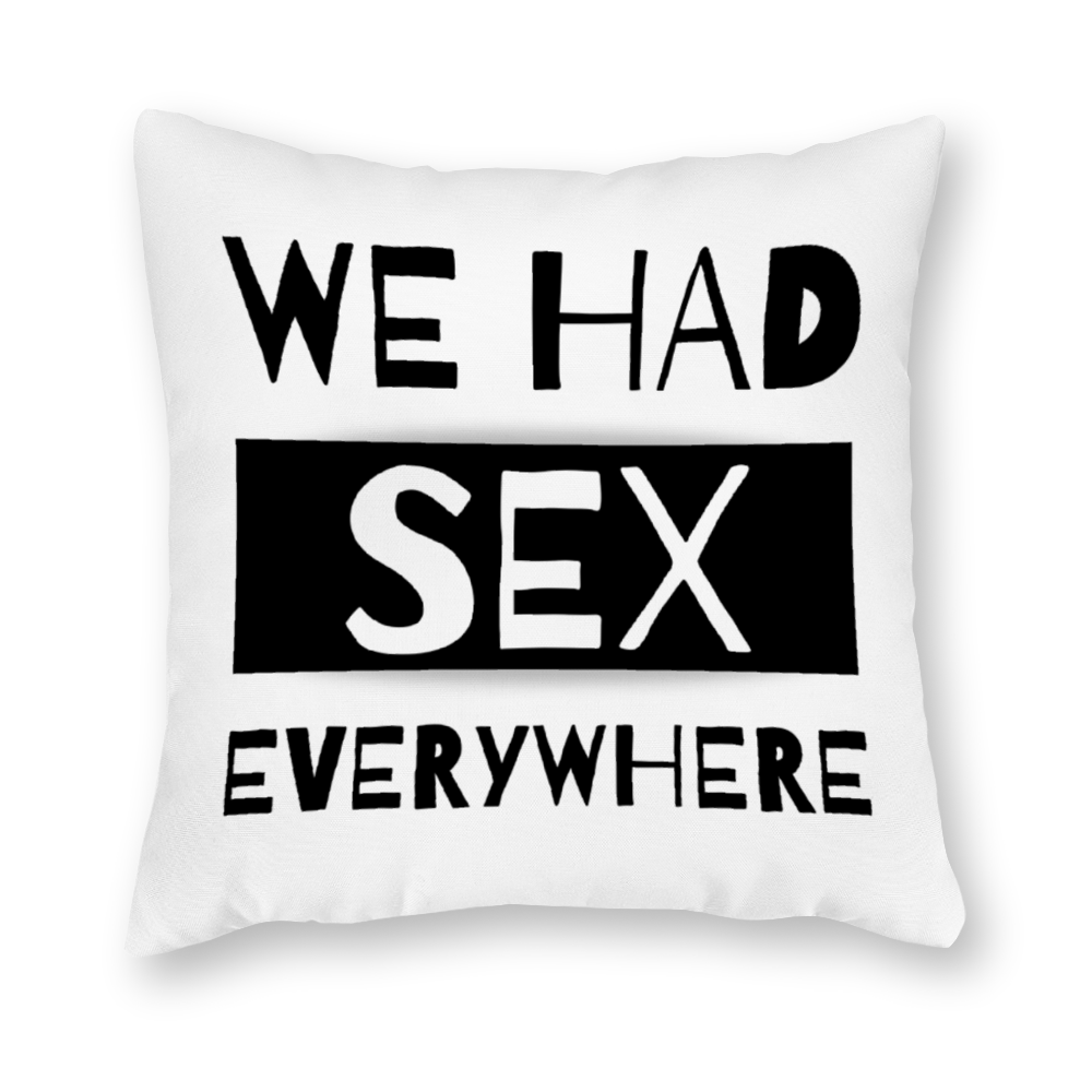 We Had Sex Here And There Funny Pillow Covers Set of 4