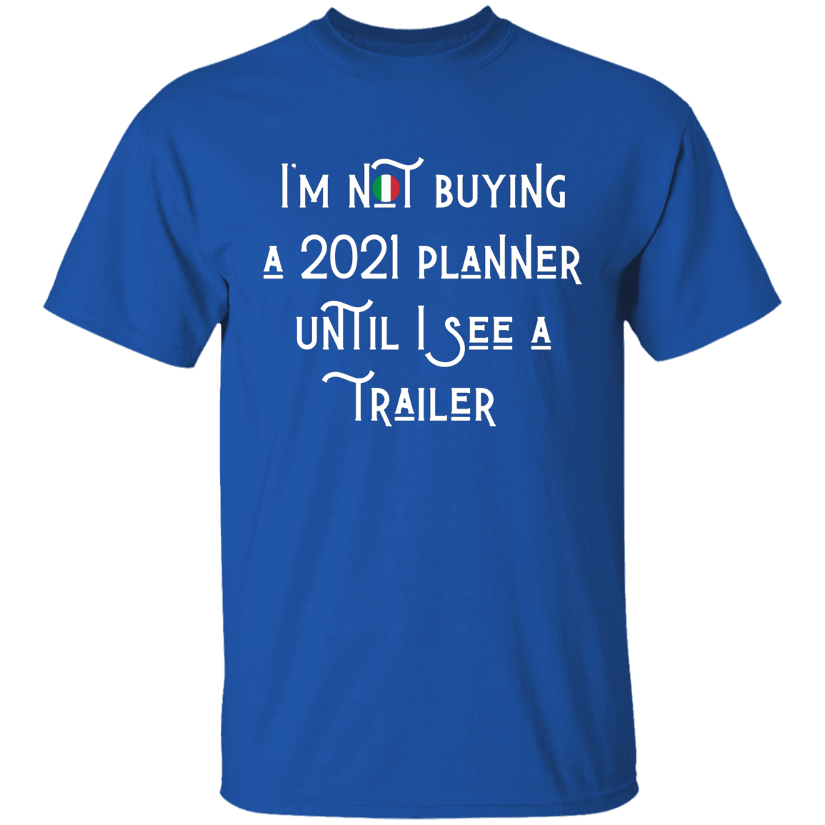 2021 Trailer Gildan T-Shirt