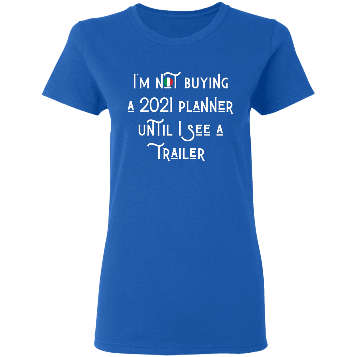 2021Trailer Ladies T-Shirt