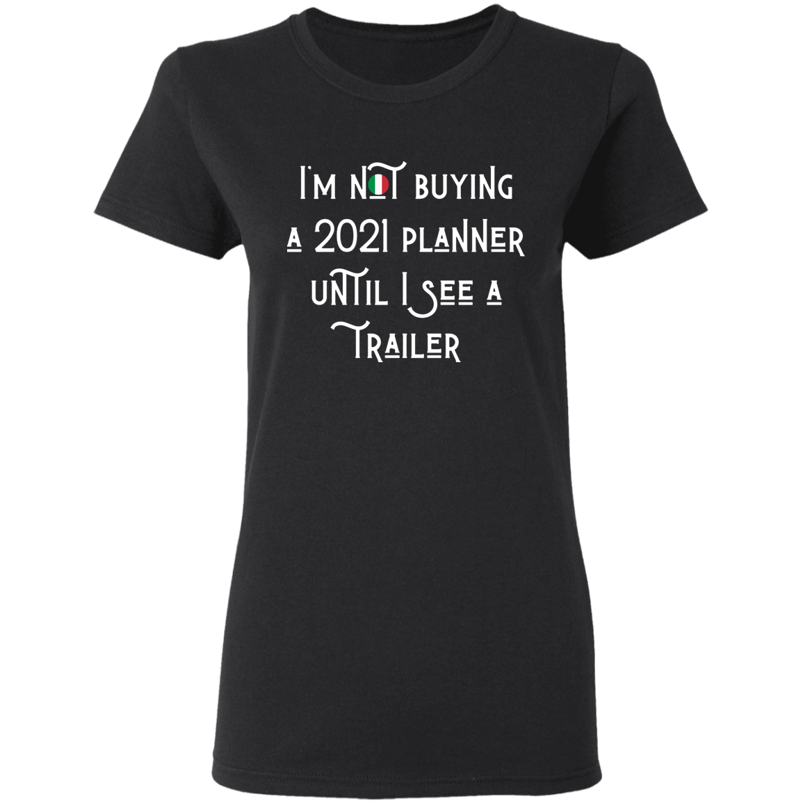 2021Trailer Ladies T-Shirt