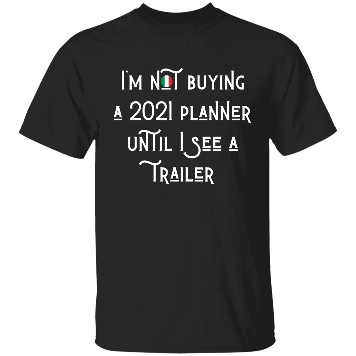 2021 Trailer Gildan T-Shirt