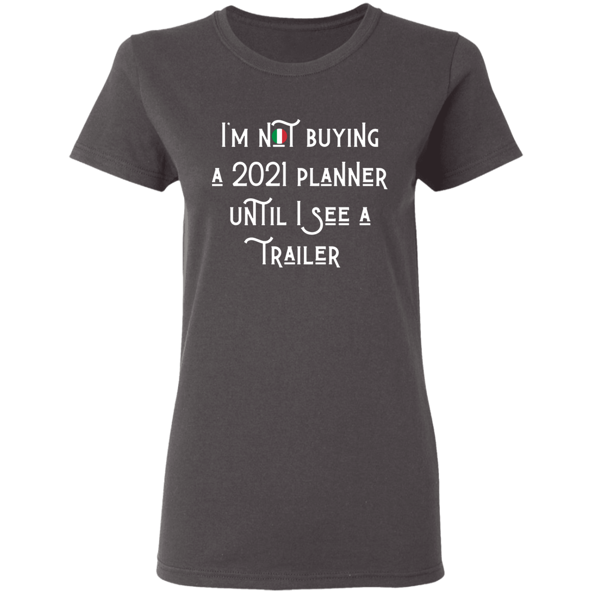 2021Trailer Ladies T-Shirt