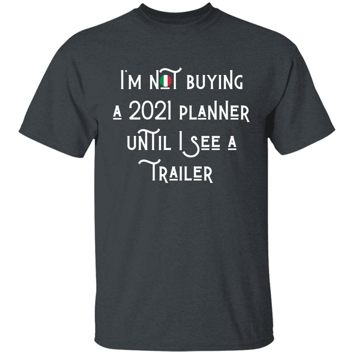 2021 Trailer Gildan T-Shirt