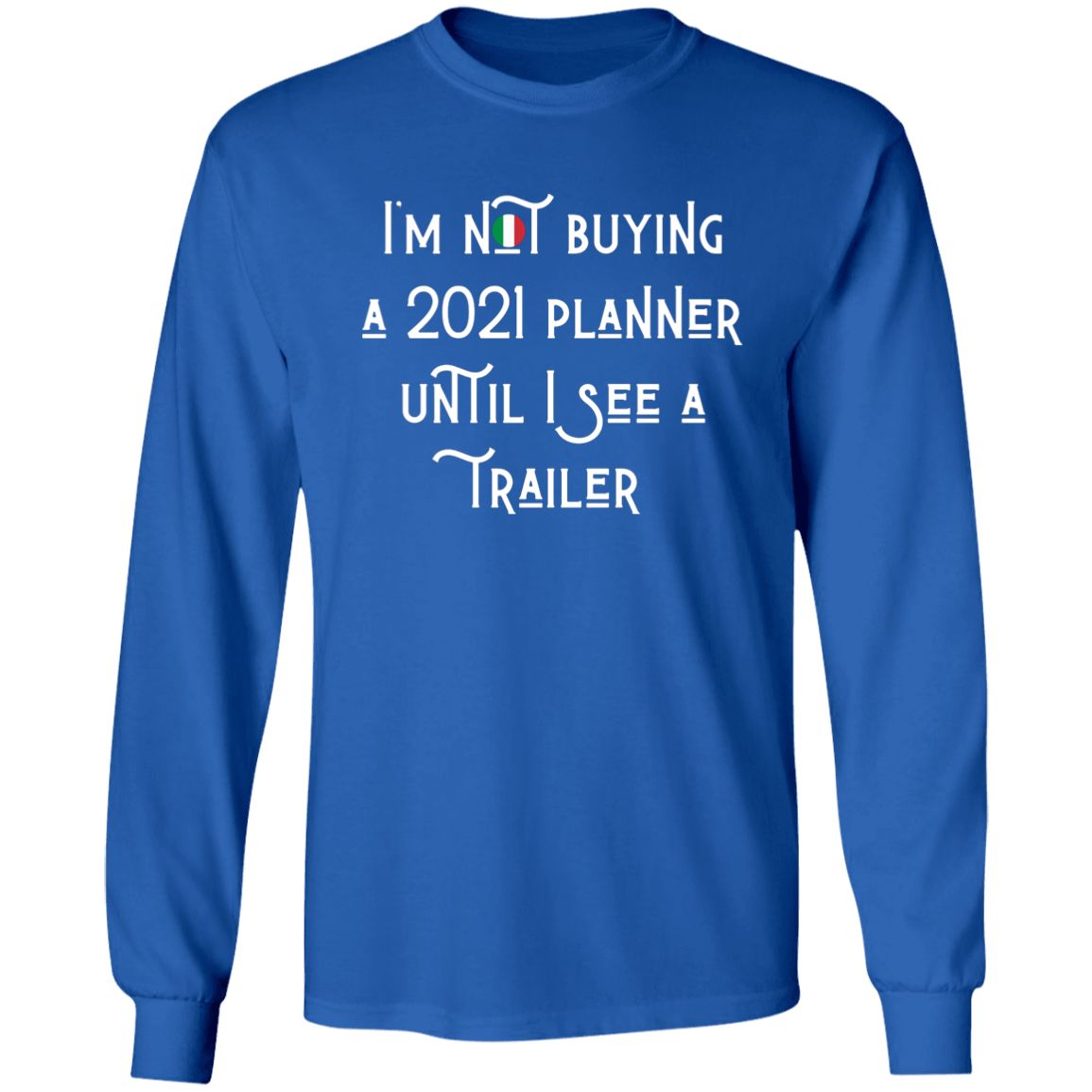 2021 Trailer Gildan LS Ultra Cotton T-Shirt