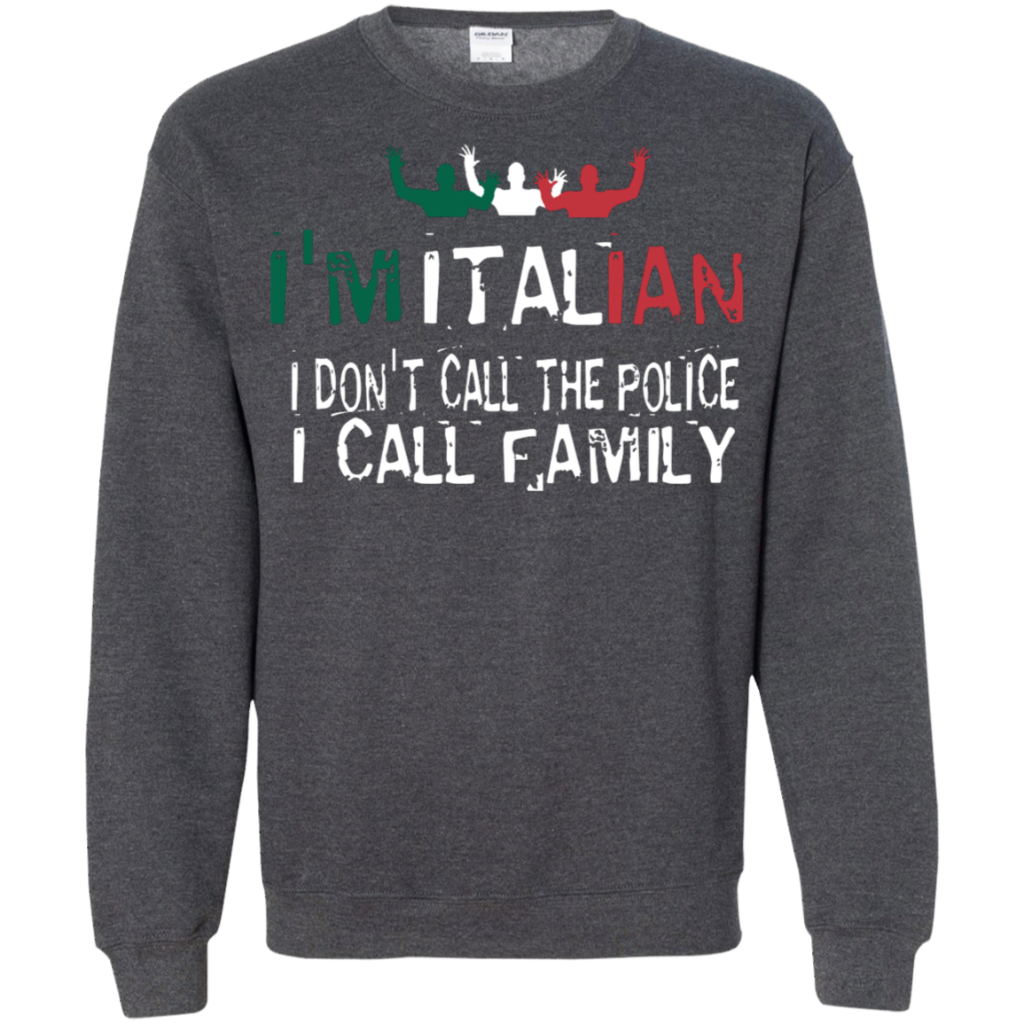 I'm Italian Crewneck Pullover Sweatshirt