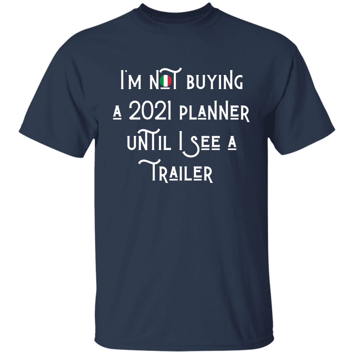 2021 Trailer Gildan T-Shirt