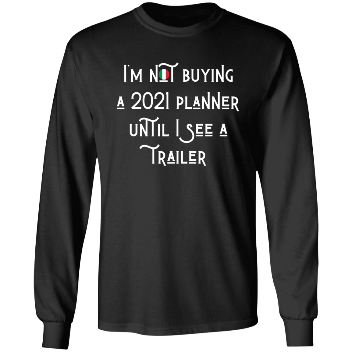2021 Trailer Gildan LS Ultra Cotton T-Shirt