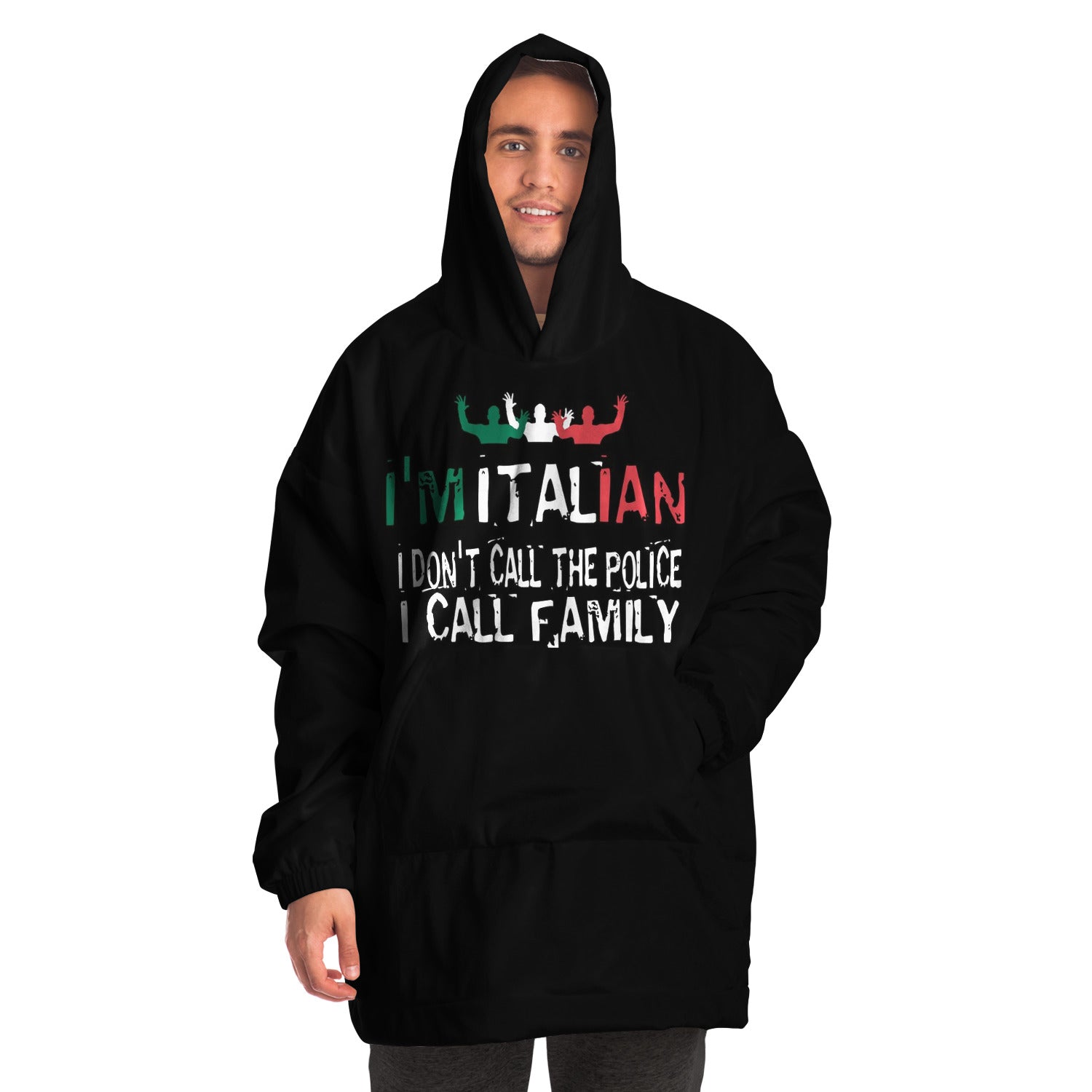 I'm Italian, I Call Family Snug Hoodie