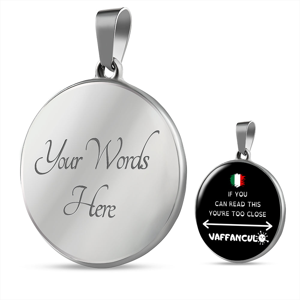 Vaffanculo You're Too Close Circle Necklace