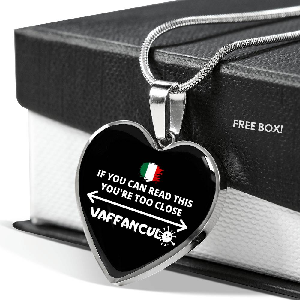 Vaffanculo You're Too Close Heart Necklace