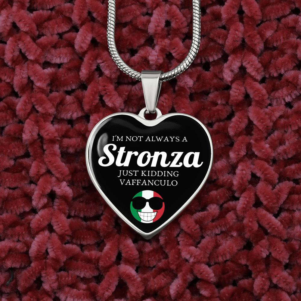 I'm Not Always A Stronza Just Kidding Vaffanculo Heart Necklace