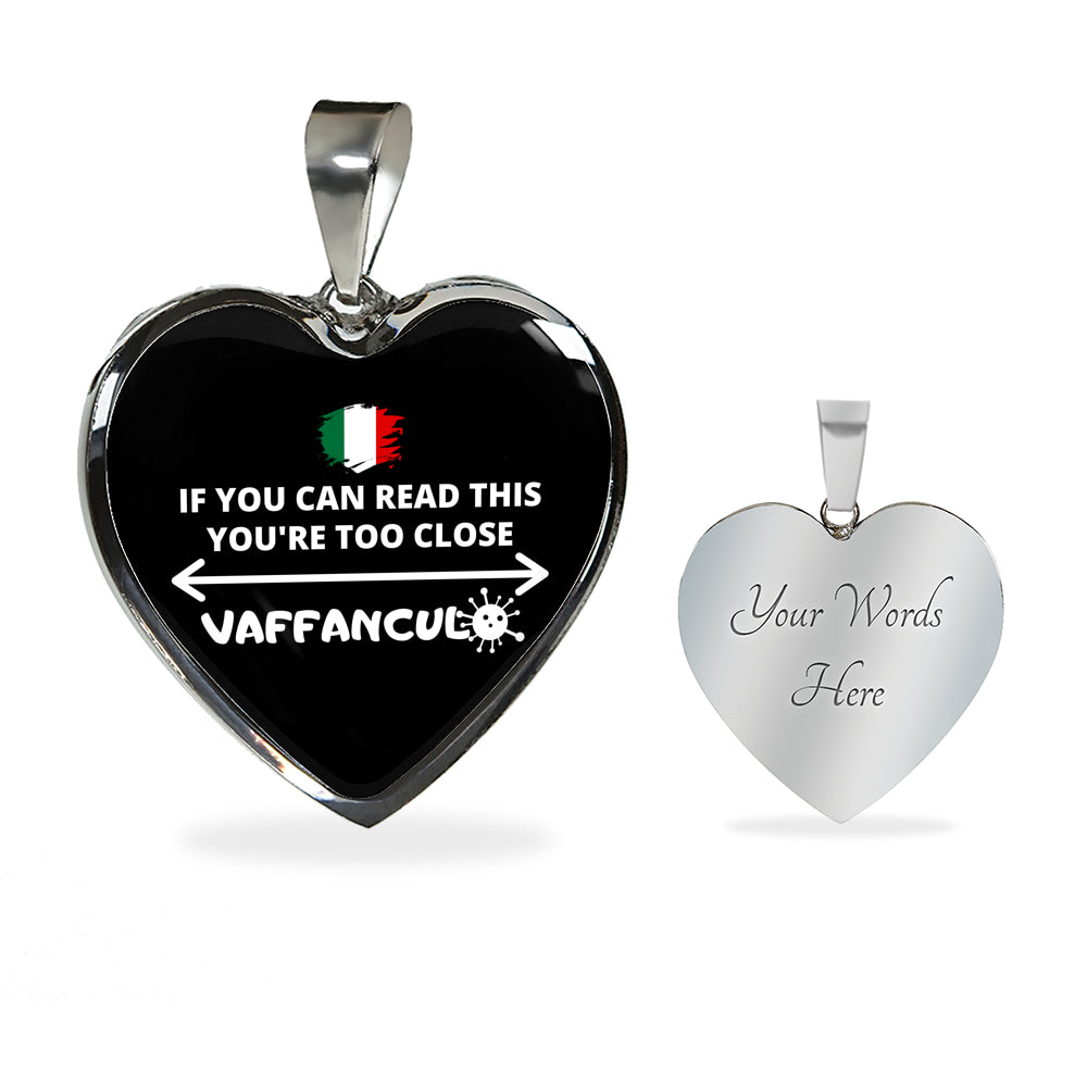 Vaffanculo You're Too Close Heart Necklace