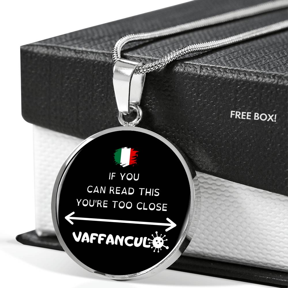 Vaffanculo You're Too Close Circle Necklace