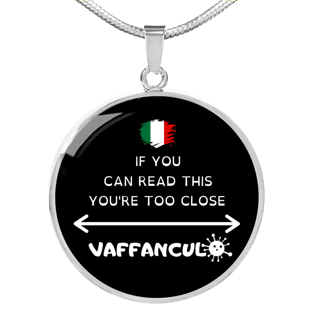 Vaffanculo You're Too Close Circle Necklace