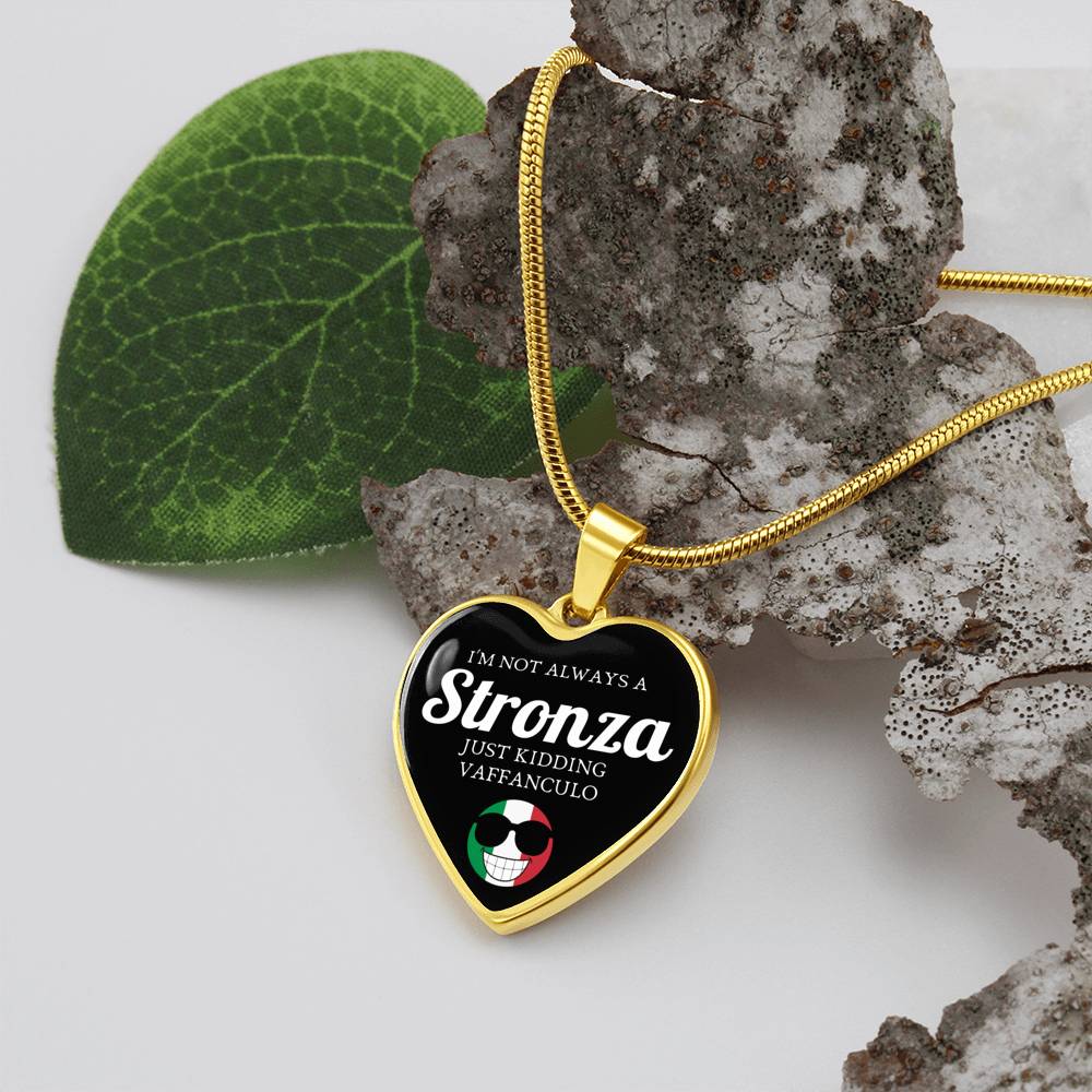 I'm Not Always A Stronza Just Kidding Vaffanculo Heart Necklace