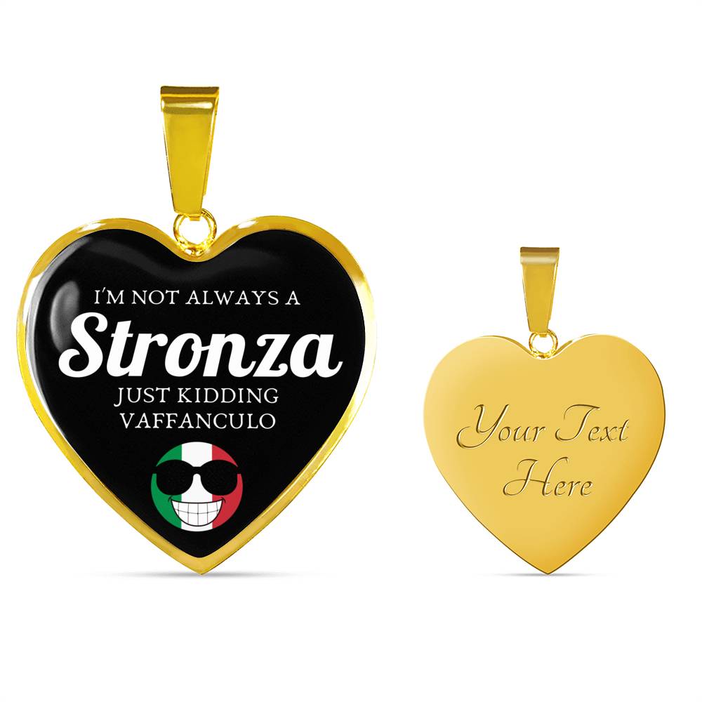 I'm Not Always A Stronza Just Kidding Vaffanculo Heart Necklace