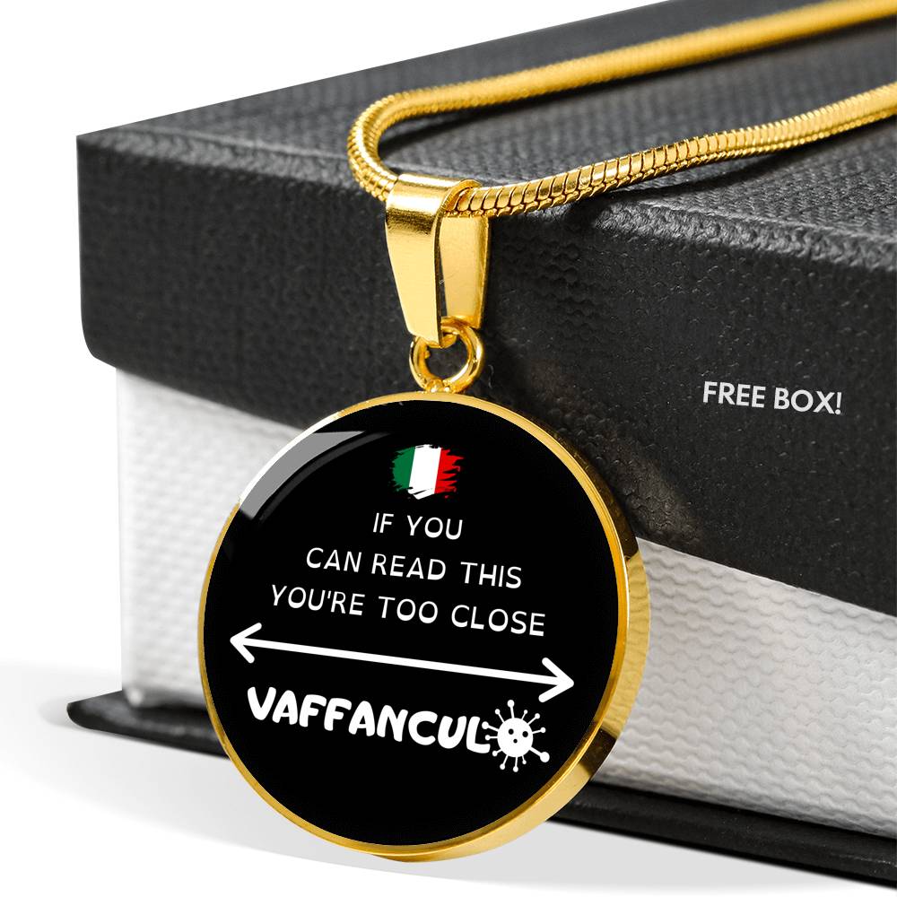 Vaffanculo You're Too Close Circle Necklace
