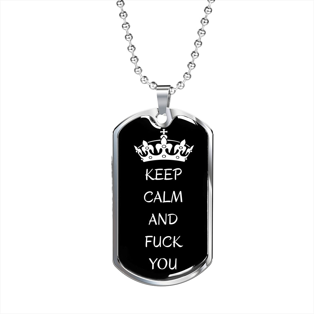 Keep Calm And Fuck You Dog-Tag Necklace