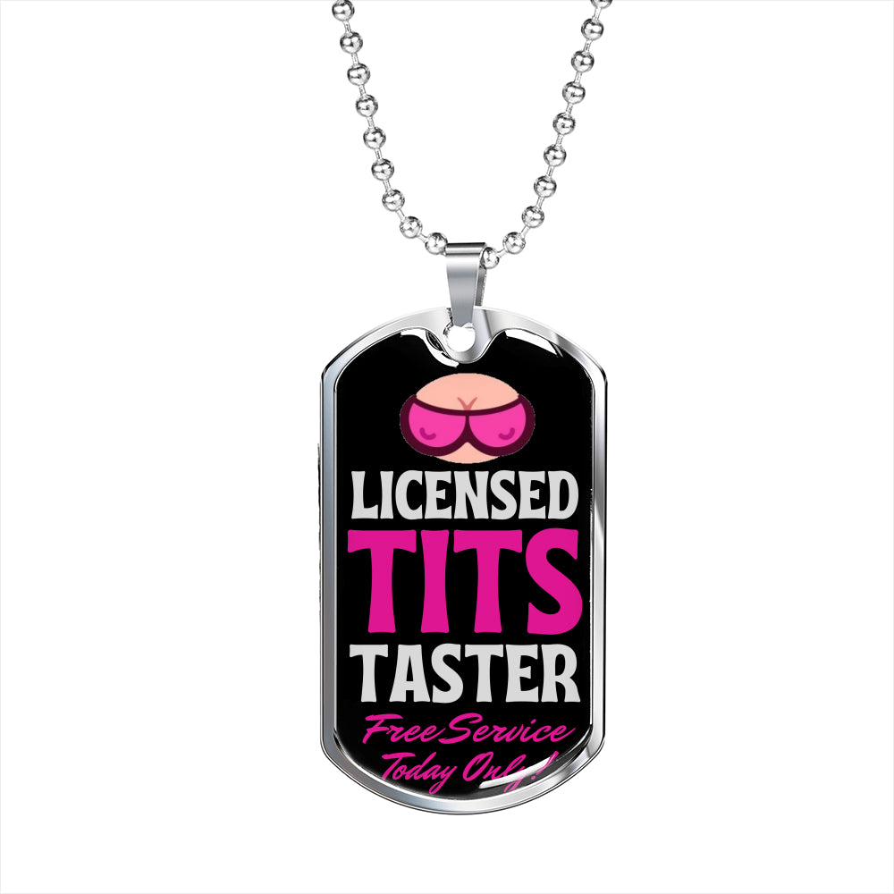 Licensed Tits Taster Free Service Today Only Funny Dog Tag Necklace With Military Ball Chain