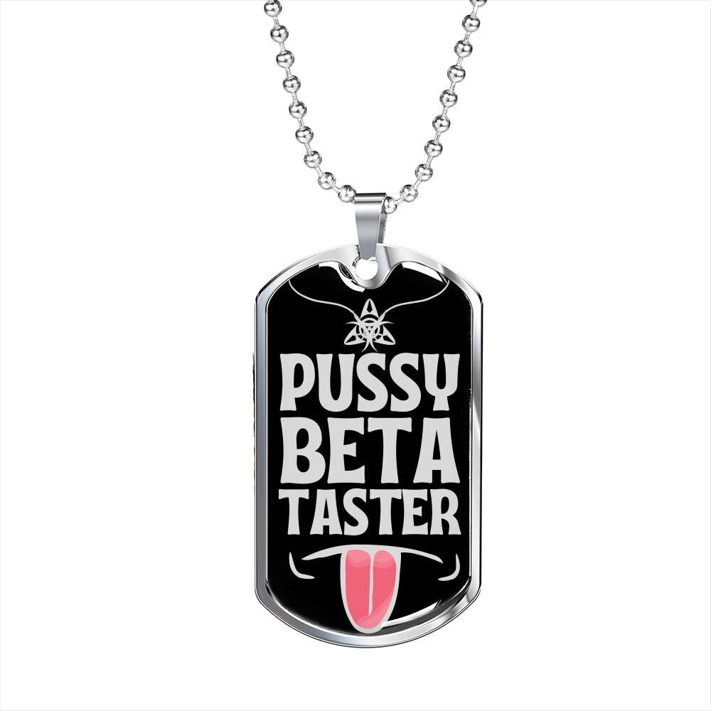 Pussy Beta Taster Funny Dog-Tag Necklace