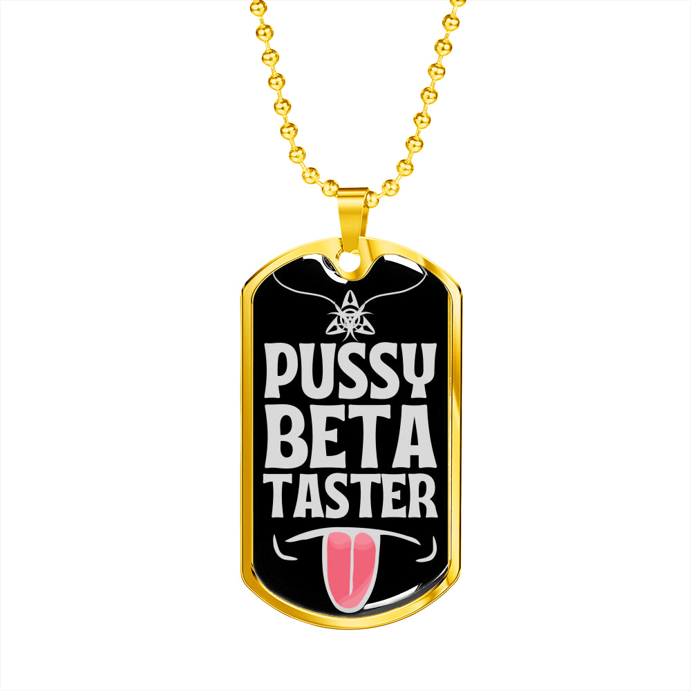 Pussy Beta Taster Funny Dog-Tag Necklace
