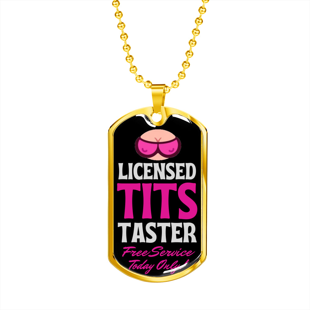 Licensed Tits Taster Free Service Today Only Funny Dog Tag Necklace With Military Ball Chain