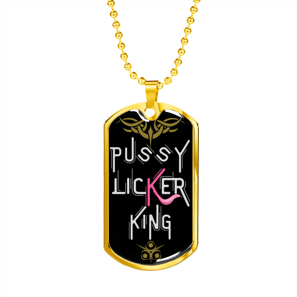 Pussy Licker King Funny Dog-Tag Necklace With Military Ball Chain