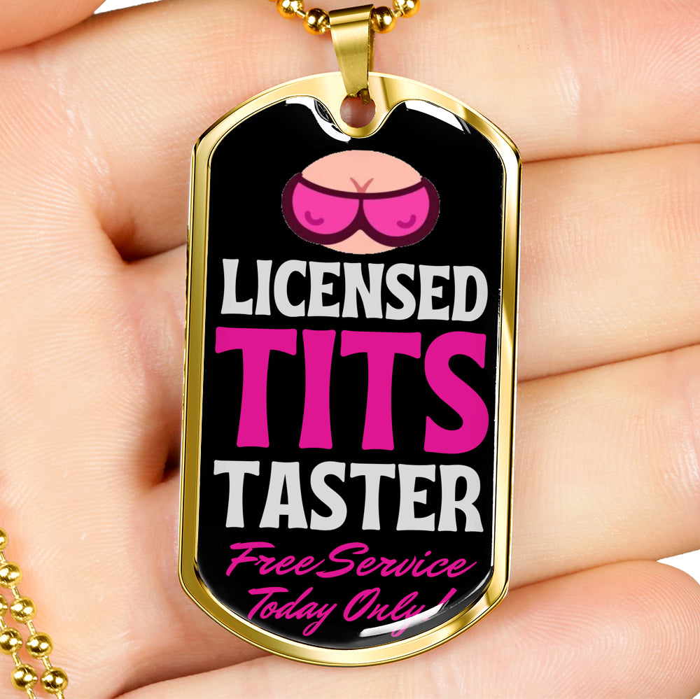 Licensed Tits Taster Free Service Today Only Funny Dog Tag Necklace With Military Ball Chain