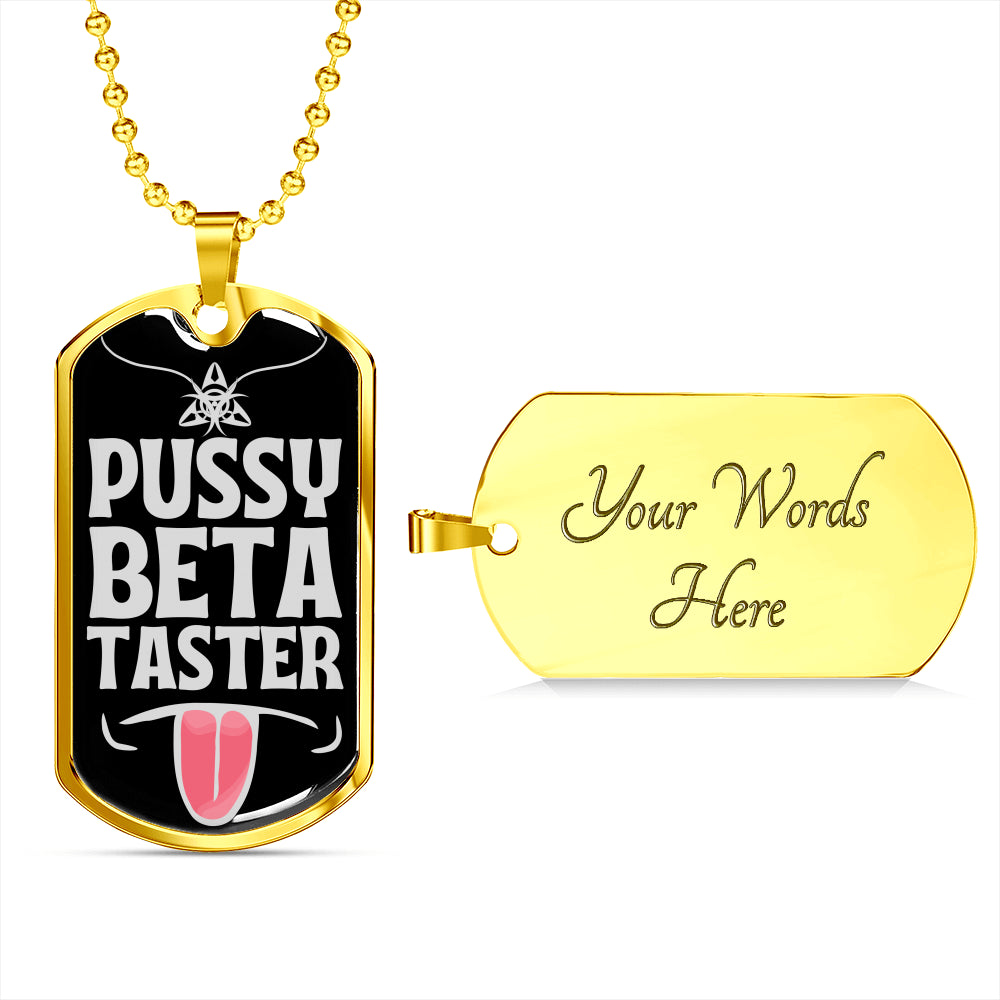 Pussy Beta Taster Funny Dog-Tag Necklace