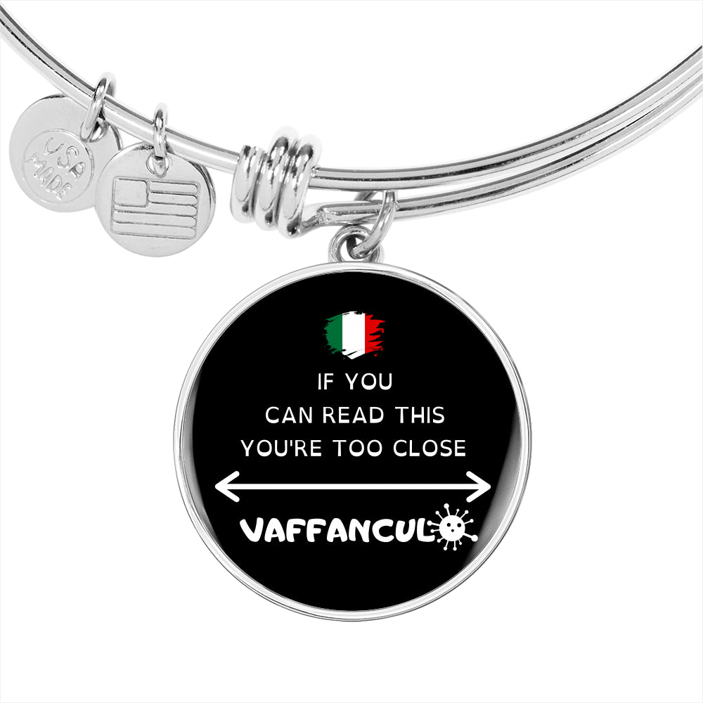 Vaffanculo You're Too Close Bangle