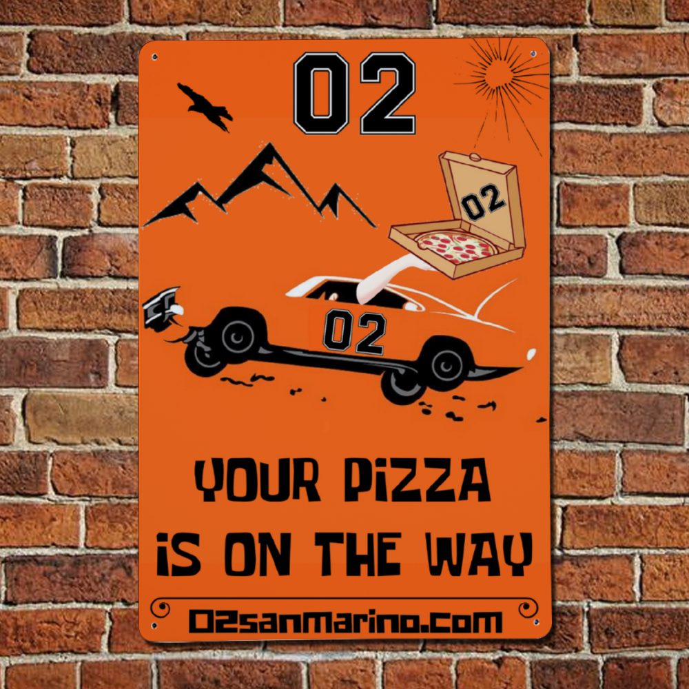 02 Your Pizza Is On The Way Aluminum Sign 7.9" x 11.8"