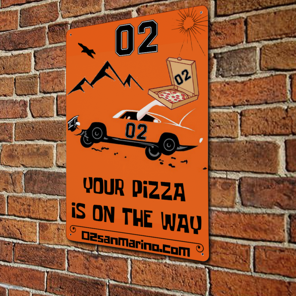 02 Your Pizza Is On The Way Aluminum Sign 7.9" x 11.8"