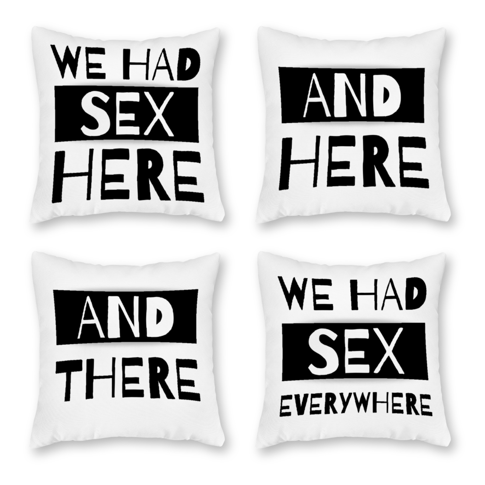 We Had Sex Here And There Funny Pillow Covers Set of 4